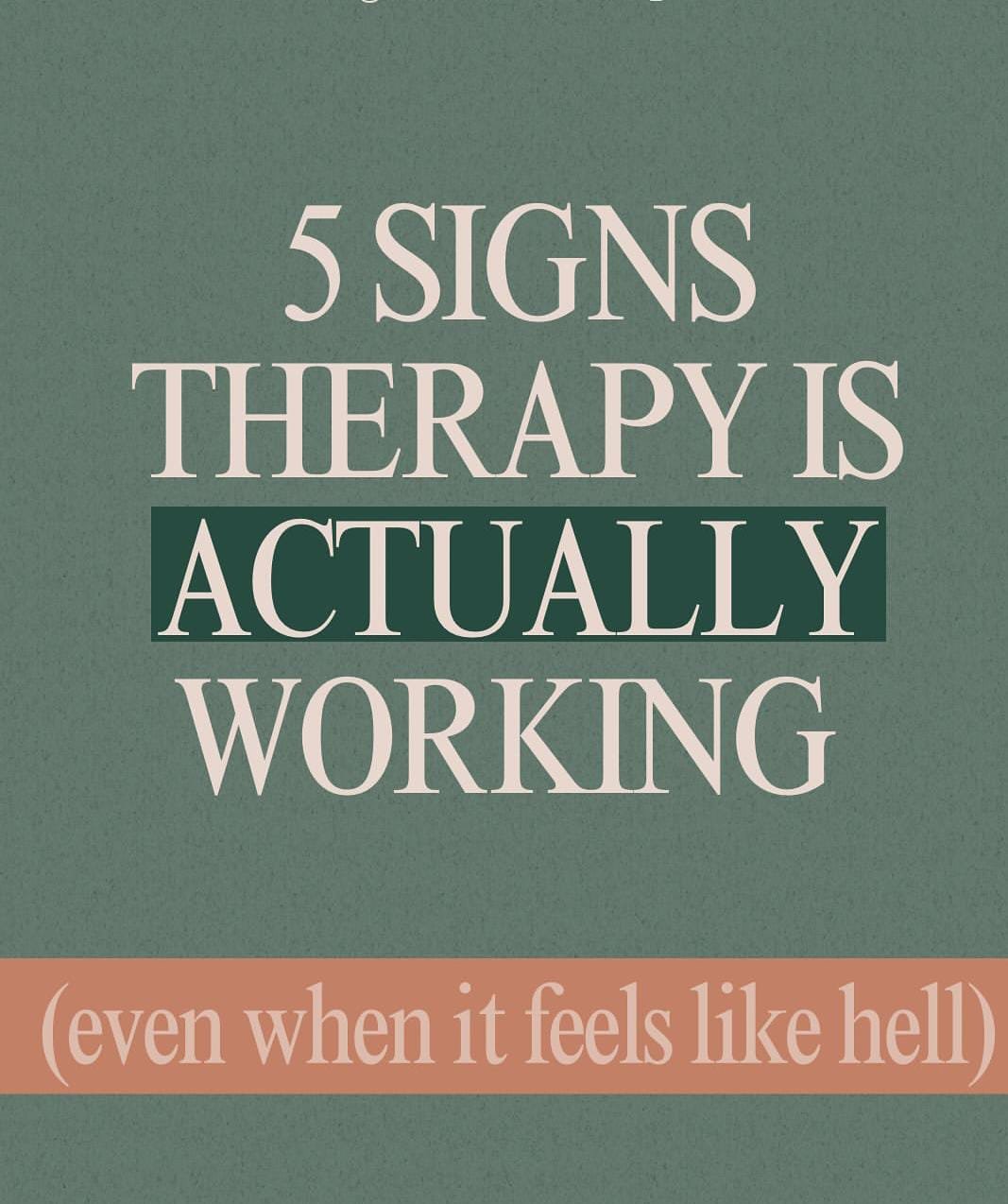 5 SIGNS THERAPY IS ACTUALLY WORKIN